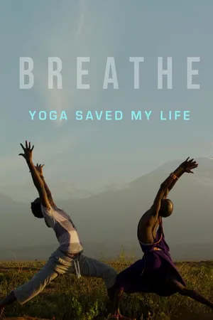 Breathe: Yoga Saved my Life
