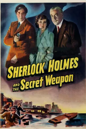 Sherlock Holmes And The Secret Weapon