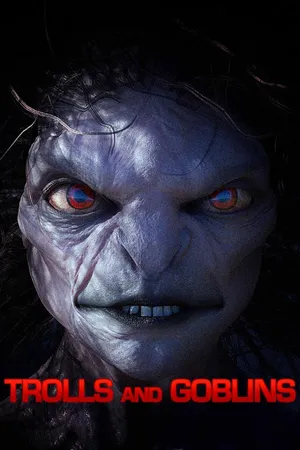 Trolls and Goblins