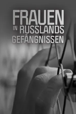 Frauen in Russlands Gefängnissen