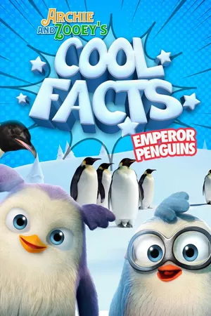 Archie And Zooey's Cool Facts: Emperor Penguins