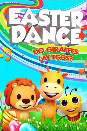 Easter Dance: Do Giraffes Lay Eggs?