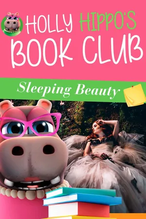 Holly Hippo's Book Club For Kids: Sleeping Beauty