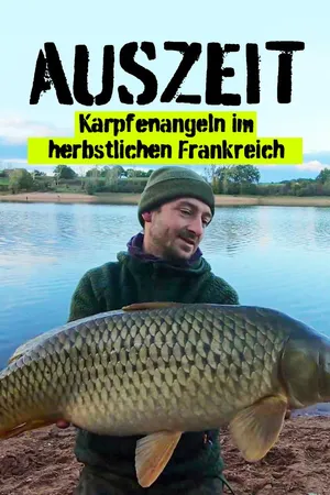 Auszeit -  Karpfenangeln im herbstlichen Frankreich