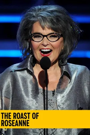 The Roast of Roseanne Barr