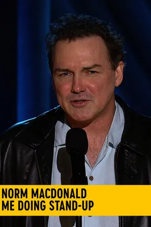 Norm Macdonald: Me Doing Stand-Up