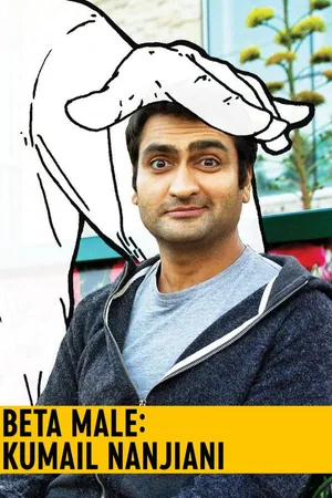 Kumail Nanjani: Beta Male