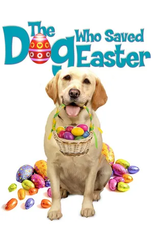 THE DOG WHO SAVED EASTER