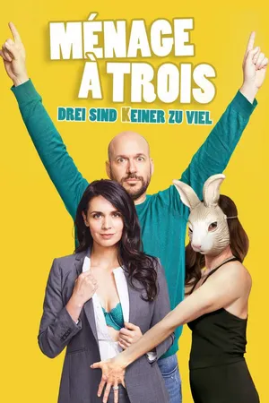 Ménage à trois – Drei sind (k)einer zu viel
