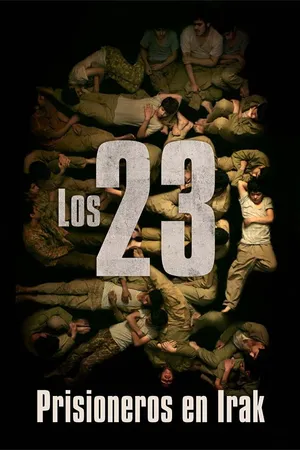 Los 23 - Prisioneros en Irak