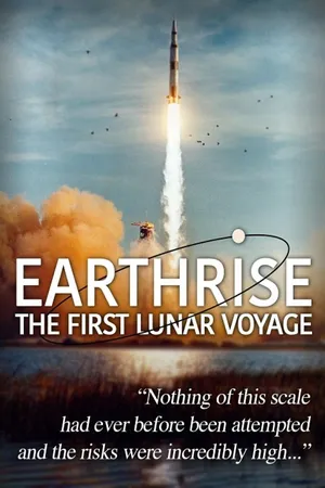 Earthrise: The First Lunar Voyage