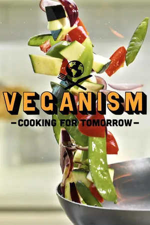 Veganism: Cooking for Tomorrow