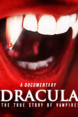 Dracula: The True Story of Vampires