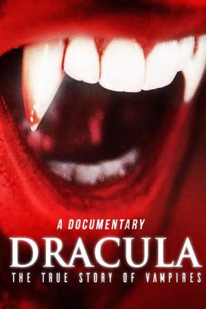 Dracula: The True Story of Vampires