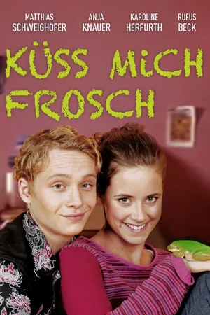 Küss mich, Frosch