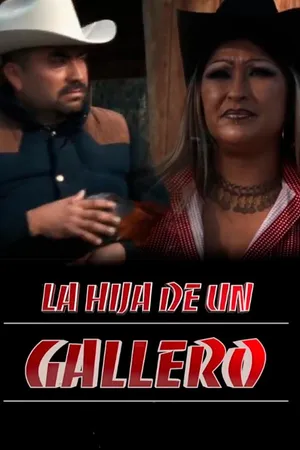 La Hija de Un Gallero