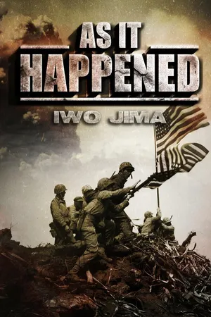As It Happened: Iwo Jima