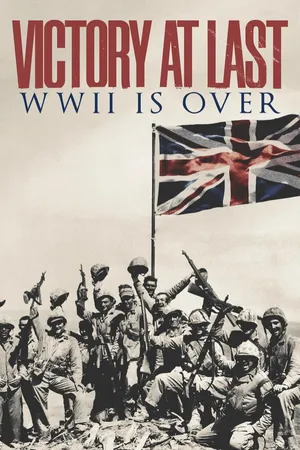 Victory at Last: WWII Is Over