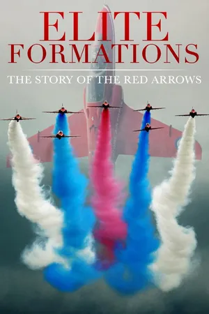 Elite Formations: The Story of the Red Arrows
