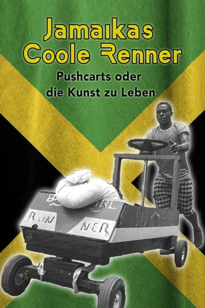Jamaikas coole Renner – Pushcarts oder die Kunst zu leben