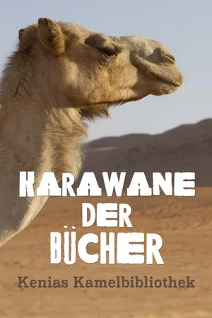 Karawane der Bücher - Kenias Kamelbibliothek