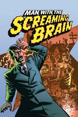 Man with The Screaming Brain