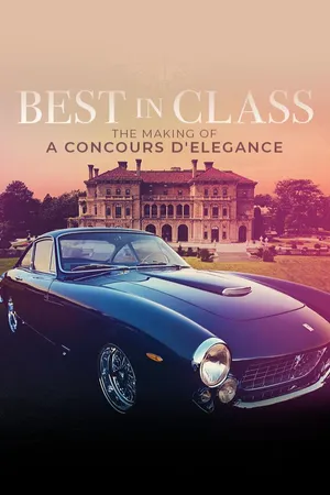 Best In Class: The Making Of A Concours D'elegance