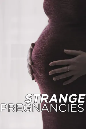 Strange Pregnancies