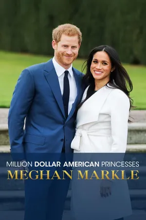 Million Dollar American Princesses: Meghan Markle
