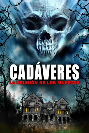 Cadaveres La Reunion De Los Muertos