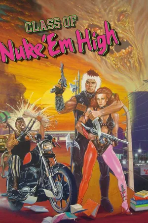 Class Of Nuke 'Em High