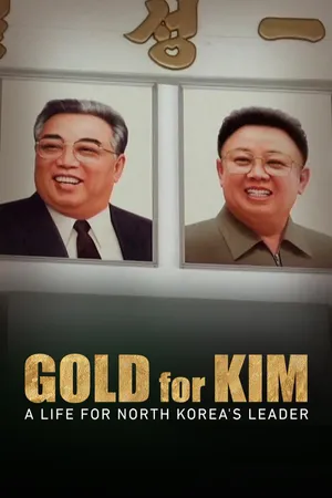 Gold for Kim - A Life for North Korea's Leader