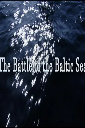 The Battle for the Baltic Sea