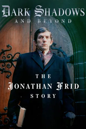 Dark Shadows and Beyond: The Jonathan Frid Story
