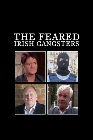 The Feared: Irish Gangsters