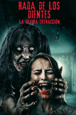 Hada de los dientes: La última extracción