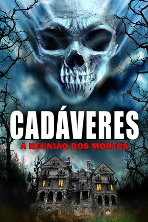 Cadáveres A Reunião dos Mortos