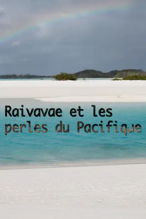 Raivavae et les Perles du Pacifique