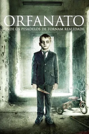 Orfanato - Onde os Pesadelos se Tornam Realidade