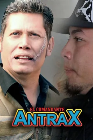 El Comandante Antrax
