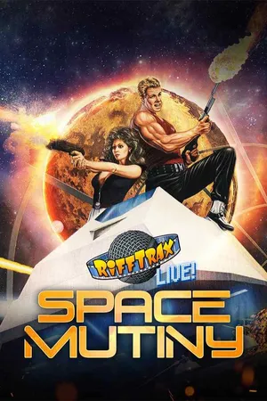 RiffTrax Live: Space Mutiny