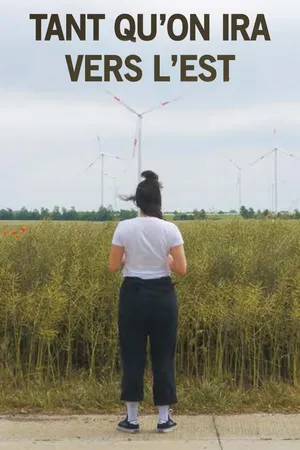 Tant Qu'on Ira Vers l'Est