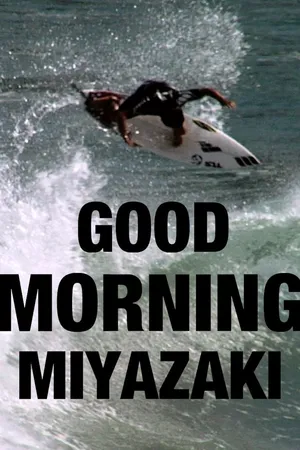 Good Morning Miyazaki