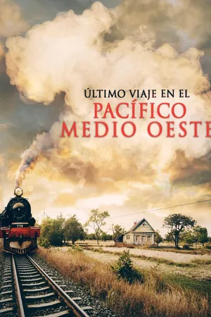 Último Viaje En El Pacífico Medio Oeste