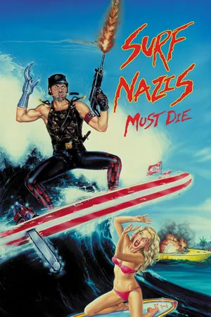 Surf Nazis Must Die!
