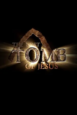 The Lost Tomb of Jesus