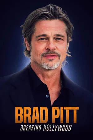 Brad Pitt: Breaking Hollywood