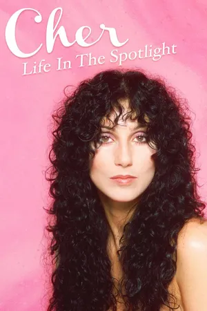 Cher: Life in the Spotlight