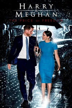 Harry & Meghan: The Price of Freedom