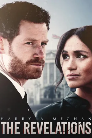 Harry & Meghan: The Revelations